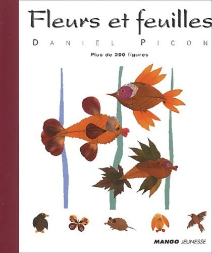 Fleurs et feuilles. Plus de 200 figures - Daniel Picon - Livre