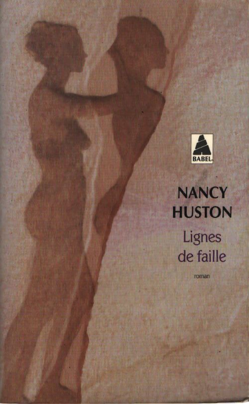 Lignes de faille - Nancy Huston - Livre