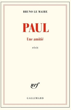 Livrenpoche : Paul : Une amitié - Bruno Le Maire - Livre