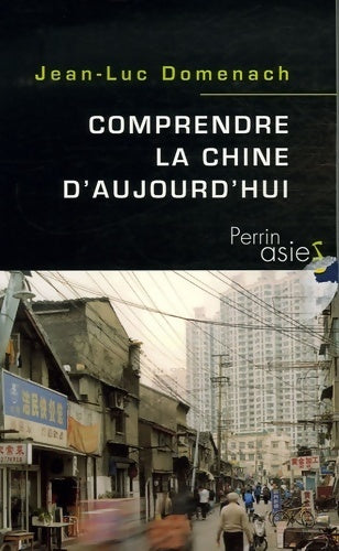 Livrenpoche : Comprendre la Chine d'aujourd'hui - Jean-Luc Domenach - Livre