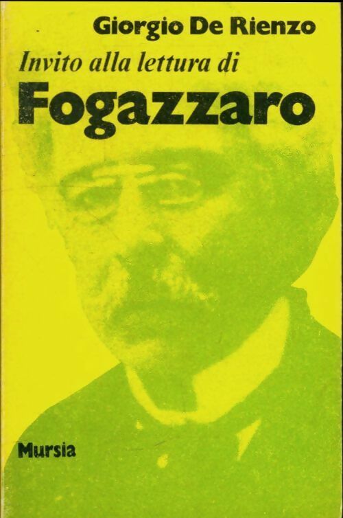 Livrenpoche : Invito alla lettura di antonio fogazzaro - Giorgio De Rienzo - Livre
