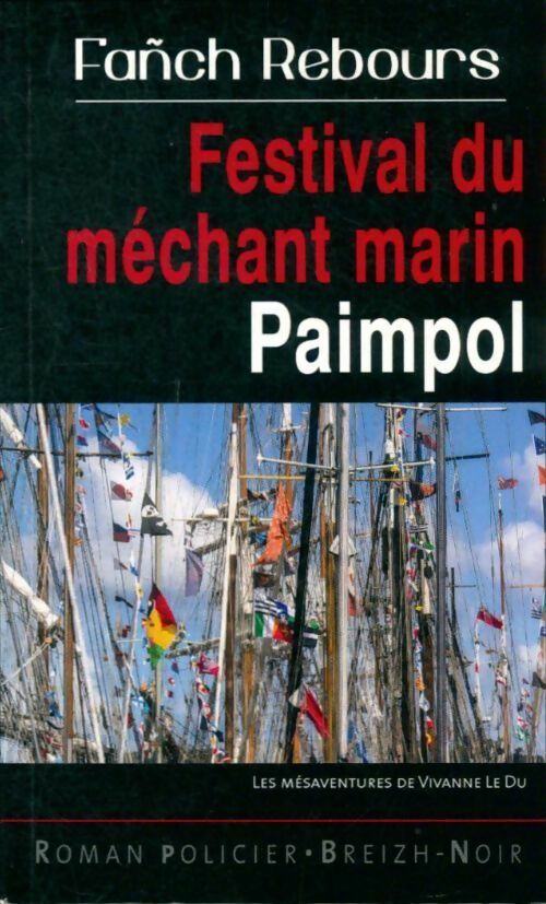 Livrenpoche : Festival d'un méchant marin. Paimpol - Fanch Rebours - Livre