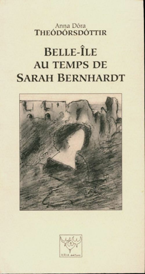 Livrenpoche : Belle-Ile au temps de Sarah Bernhardt - Anna Dora Theodorsdottir - Livre