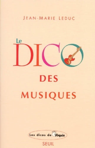 Livrenpoche : Le dico des musiques. Musiques occidentales extra-européennes et world - Jean-Marie Leduc - Livre