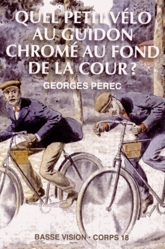Livrenpoche : Quel petit vélo à guidon chromé au fond de la cour ? - Georges Perec - Livre
