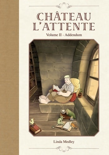 Château l'attente Tome II : Addendum - Linda Medley - Livre