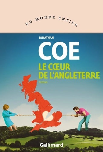 Le coeur de l'Angleterre - Jonathan Coe -  Du monde entier - Livre