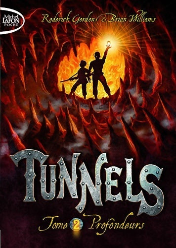 Livrenpoche : Tunnels Tome II : Profondeurs - Roderick Gordon - Livre