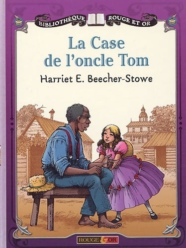 Livrenpoche : La case de l'oncle Tom - Harriet Beecher-Stowe - Livre