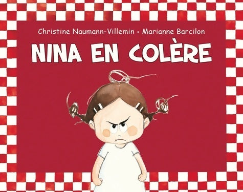 Livrenpoche : Nina en colère - Christine Naumann-Villemin - Livre