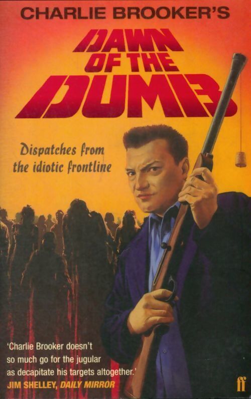 Livrenpoche : Dawn of the dumb - Charlie Brooker - Livre