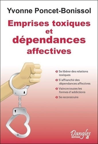 Livrenpoche : Emprises toxiques et dépendances affectives - Yvonne Poncet-Bonissol - Livre