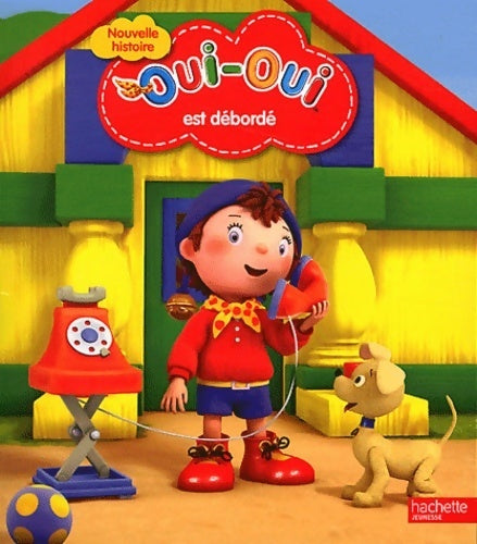 Oui-oui est débordé - Collectif - Livre