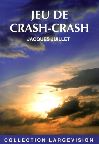 Livrenpoche : Jeu de crash-crash - Jacques Juillet - Livre