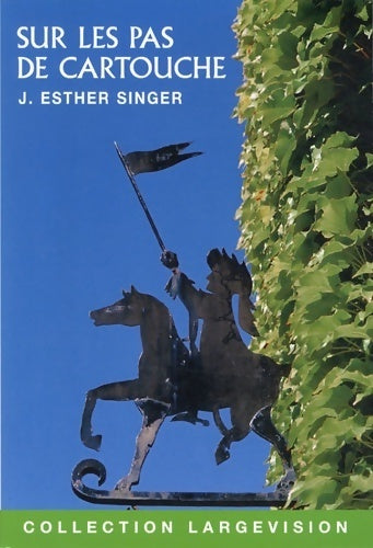 Livrenpoche : Sur les pas de cartouche - J. Esther Singer - Livre