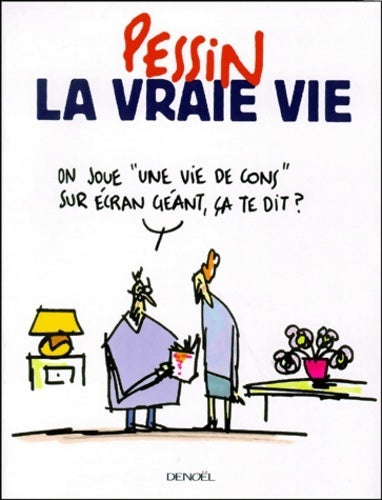 Livrenpoche : La vraie vie - Francis Pessin - Livre