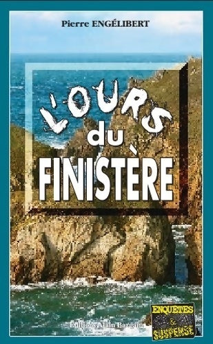 Livrenpoche : L'ours du Finistère - Pierre Engélibert - Livre