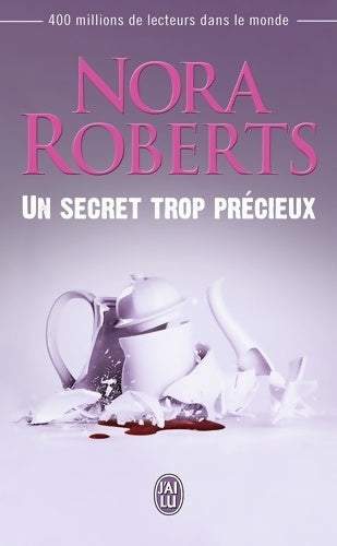 Livrenpoche : Un secret trop précieux - Nora Roberts - Livre