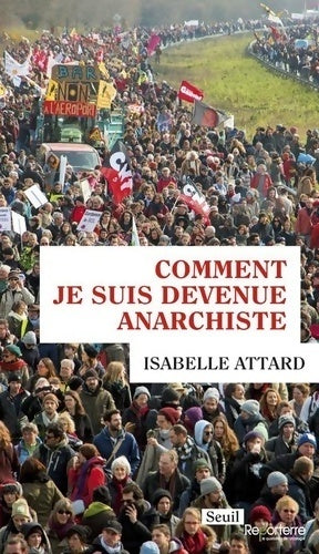 Livrenpoche : Comment je suis devenue anarchiste - Isabelle Attard - Livre