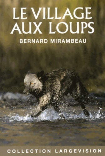 Livrenpoche : Le village aux loups - Bernard Mirambeau - Livre