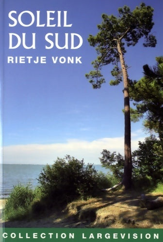 Livrenpoche : Soleil du sud - Rietje Vonk - Livre