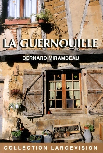 Livrenpoche : La guernouille - Bernard Mirambeau - Livre