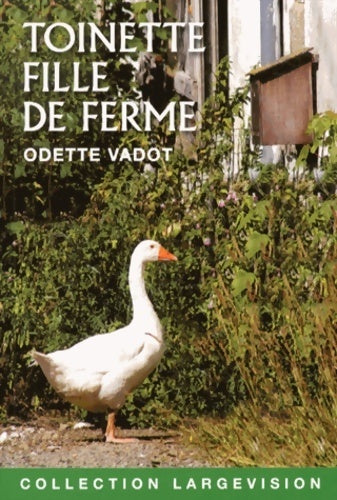Livrenpoche : Toinette fille de ferme - Odette Vadot - Livre