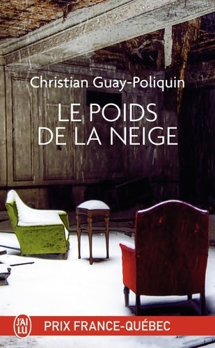 Livrenpoche : Le poids de la neige - Christian Guay-Poliquin - Livre