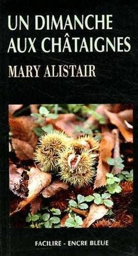 Livrenpoche : Un dimanche aux châtaignes - Mary Alistair - Livre