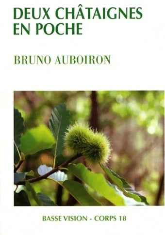 Livrenpoche : Deux châtaignes en poche - Bruno Auboiron - Livre