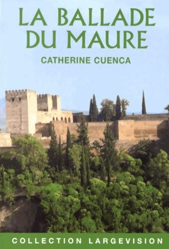 Livrenpoche : La ballade du Maure - Catherine Cuenca - Livre