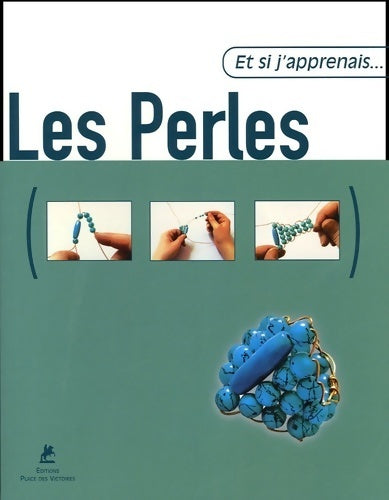 Livrenpoche : Et si apprenais les perles - Collectif - Livre