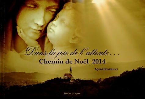 Livrenpoche : Dans la joie de l'attente... : Chemin de Noël 2014 - Agnès Davidovici - Livre