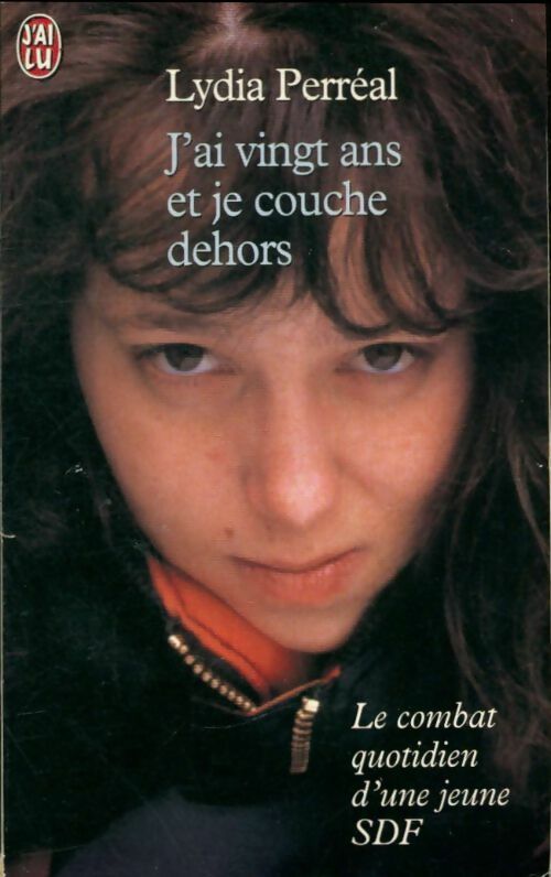 Livrenpoche : J'ai vingt ans et je couche dehors - Lydia Perréal - Livre