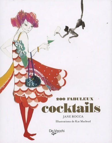 Livrenpoche : 200 fabuleux cocktails - Jane Rocca - Livre