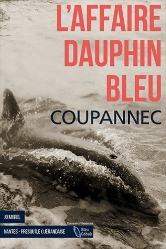 Livrenpoche : L'affaire dauphin bleu - Coupannec - Livre