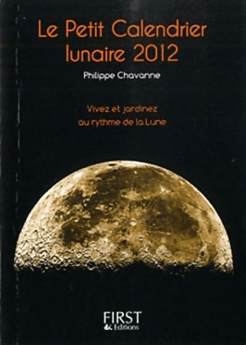 Livrenpoche : Le petit calendrier lunaire 2012 - Philippe Chavanne - Livre