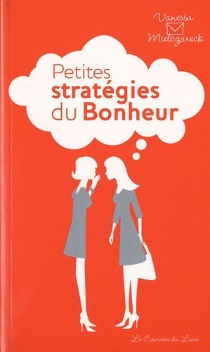 Livrenpoche : Petites stratégies du bonheur - Vanessa Mielczareck - Livre