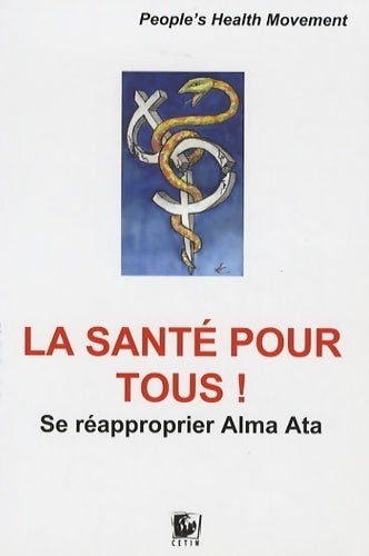 Livrenpoche : La santé pour tous ! Se réapproprier Alma Ata - Alison Katz - Livre