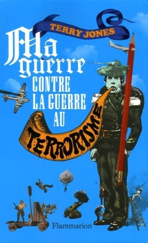 Livrenpoche : Ma guerre contre la guerre au terrorisme - Terry Jones - Livre