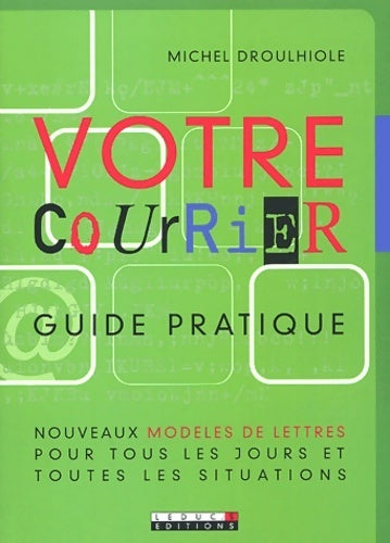 Livrenpoche : Votre courrier. Guide pratique - Michel Droullhiole - Livre
