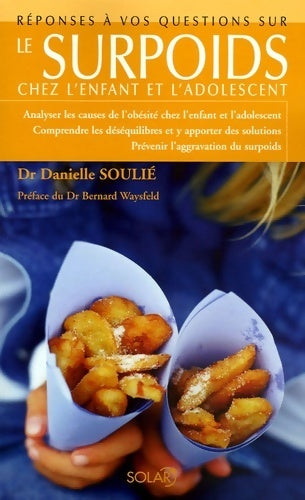 Livrenpoche : Le surpoids chez l'enfant et l'adolescent - Danielle Soulié - Livre