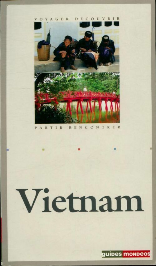 Vietnam - Geneviève Mayers -  Guides Mondéos - Livre