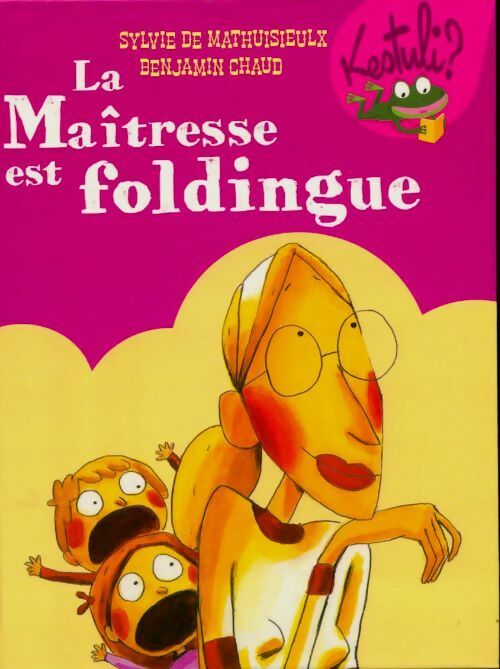 Livrenpoche : La maîtresse est foldingue - Sylvie De Mathuisieulx - Livre
