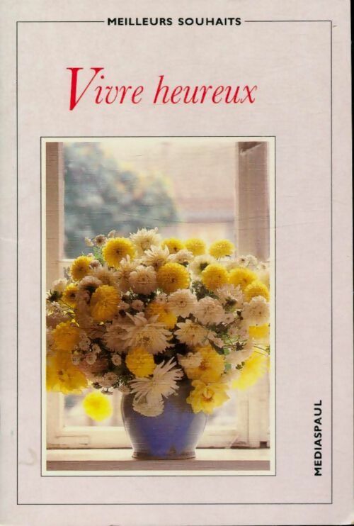 Livrenpoche : Vivre heureux - Collectif - Livre