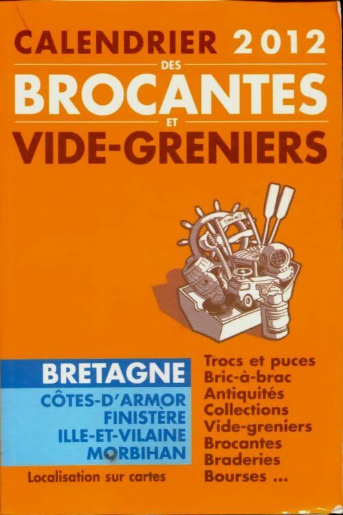 Livrenpoche : Calendrier 2012 des brocantes et vide-greniers - Collectif - Livre