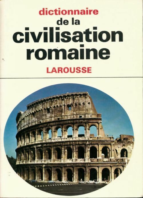 Livrenpoche : Dictionnaire de la civilisation romaine - Jean-Claude Fredouille - Livre
