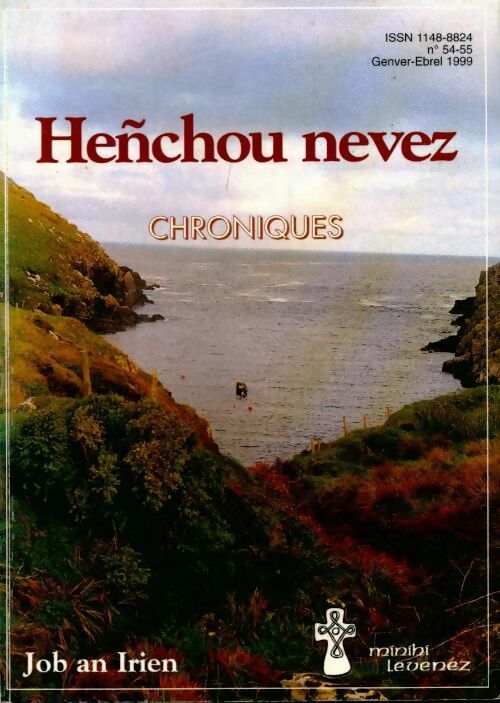 Livrenpoche : Minihi levenez n°54-55 : Henchou nevez. chroniques - Job An Irien - Livre
