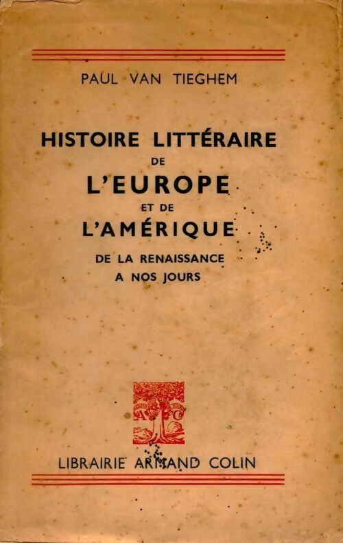 Histoire littéraire de l'Europe et de l'Amérique de la renaissance à nos jours - Paul Van Tieghem -  Armand Colin GF - Livre