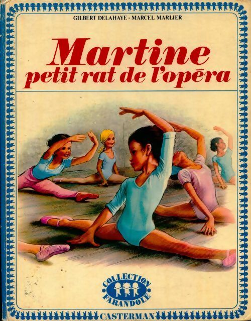 Livrenpoche : Martine petit rat de l'opéra - Marcel Marlier, Gilbert Delahaye - Livre